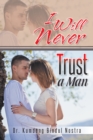Image for I Will Never Trust a Man