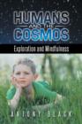 Image for Humans and the Cosmos : Exploration and Mindfulness