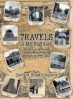 Image for Travels in my eighties: an account of twelve travels abroad during the years of 2009-2012
