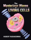 Image for The mysterious waves of living cells