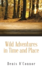 Image for Wild adventures in time and place