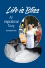 Image for Life Is Bliss: An Inspirational Story