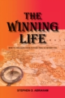 Image for The Winning Life: How to Unleash Your Future That Is Within You