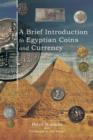 Image for A Brief Introduction to Egyptian Coins and Currency
