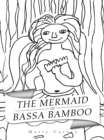 Image for The mermaid of Bassa Bamboo