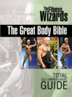 Image for Great Body Bible: Total Self Improvement Guide