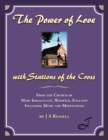 Image for The power of love: with stations of the cross : from the Church of Mary Immaculate, Warwick, England, including music and meditations