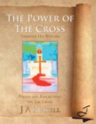 Image for The power of the cross: through his wounds : poetry and reflections on the cross