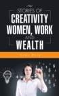 Image for Stories of creativity, women, work and wealth