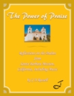 Image for The power of praise: reflections on the Psalms from Santa Barbara Mission, California, including music