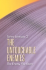 Image for The Untouchable Enemies: The Enemy You Know