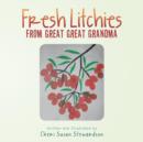 Image for Fresh Litchies from Great Great Grandma