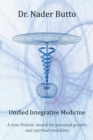 Image for Unified Integrative Medicine : A new Holistic model for personal growth and spiritual evolution