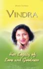Image for Vindra  : her legacy of love and goodness