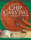 Image for Joy of chip carving  : step-by-step instructions &amp; designs from a master carver