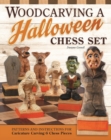 Image for Woodcarving a Halloween Chess Set