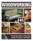 Image for Woodworking  : the complete step-by-step guide to skills, techniques, and projects