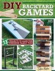 Image for Diy backyard games  : 13 projects to make for weekend family fun