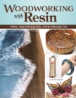 Image for Woodworking with resin  : tips, techniques, and projects