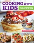 Image for Cooking with kids  : fun, easy, approachable recipes to help teach kids how to cook