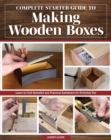 Image for Complete Starter Guide to Making Wooden Boxes