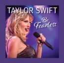 Image for Taylor Swift Be Fearless