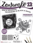 Image for Zentangle 12, Workbook Edition : New and Advanced Techniques in Black and White