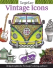 Image for TangleEasy Vintage Icons : Design templates for Zentangle(R), coloring, and more