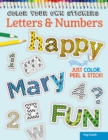 Image for Color Your Own Stickers Letters &amp; Numbers : Just Color, Peel &amp; Stick