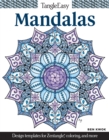 Image for TangleEasy Mandalas : Design templates for Zentangle(R), coloring, and more