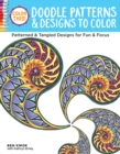 Image for Color This! Doodle Patterns &amp; Designs to Color : Patterned &amp; Tangled Designs for Fun &amp; Focus