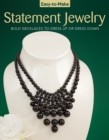 Image for Easy-to-make statement jewelry  : bold necklaces to dress up or dress down