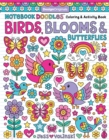 Image for Notebook Doodles Birds, Blooms and Butterflies : Coloring &amp; Activity Book