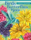 Image for Birds, Butterflies, and Bees : A Pollinator Coloring Book