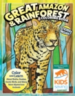 Image for Great Amazon &amp; Rainforest Coloring Book : Color and Learn About Sloths, Snakes, Exotic Birds and Many More Mysterious Animals