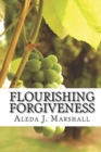 Image for Flourishing Forgiveness : within the Fruit of the Spirit Garden