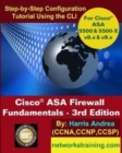 Image for Cisco ASA Firewall Fundamentals - 3rd Edition : Step-By-Step Practical Configuration Guide Using the CLI for ASA v8.x and v9.x