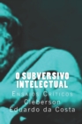 Image for O Subversivo Intelectual