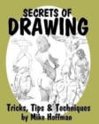 Image for Secrets of Drawing : Tricks, Tips and Techniques