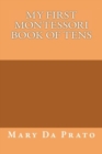 Image for My First Montessori Book of Tens