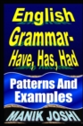 Image for English Grammar- Have, Has, Had : Patterns and Examples