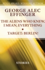 Image for The Aliens Who Knew, I Mean, Everything &amp; Target: Berlin!