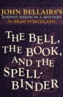 Image for The Bell, the Book, and the Spellbinder