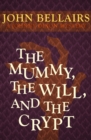 Image for The Mummy, the Will, and the Crypt