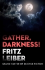 Image for Gather, Darkness!