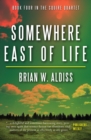 Image for Somewhere East of Life