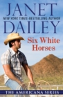 Image for Six White Horses: Oklahoma
