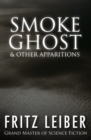 Image for Smoke Ghost &amp; Other Apparitions