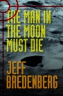 Image for The Man in the Moon Must Die
