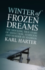 Image for Winter of Frozen Dreams: The Shocking True Story of Seduction, Suspicion, and Murder in Madison
